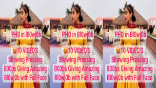 Desi GF PHD in Blowjob Boobs – Giving Amazing Porn Video